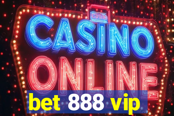 bet 888 vip